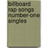 Billboard Rap Songs Number-One Singles