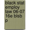 Black Stat Employ Law 06-07 16e Blsb P by Richard Kidner