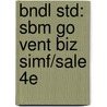 Bndl Std: Sbm Go Vent Biz Simf/Sale 4e by Hatten