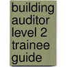Building Auditor Level 2 Trainee Guide door National Center for Construction Educati