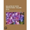 Bulletin Of State Institutions (22-23) door Iowa Board of Control Institutions