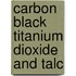 Carbon Black Titanium Dioxide And Talc