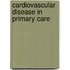 Cardiovascular Disease In Primary Care