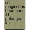 Cd Magisches Baumhaus 41 - Gefangen Im by Mary Pope Osborne