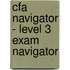 Cfa Navigator - Level 3 Exam Navigator