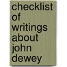 Checklist Of Writings About John Dewey door Jo Ann Boydston