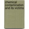 Chemical Contamination And Its Victims door Arlene Katzman