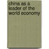China As A Leader Of The World Economy