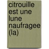 Citrouille Est Une Lune Naufragee (La) door Marie-Christine Clement