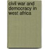 Civil War And Democracy In West Africa