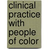 Clinical Practice With People Of Color door Madonna G. Constantine