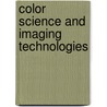 Color Science And Imaging Technologies door M. Ronnier Luo