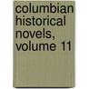 Columbian Historical Novels, Volume 11 door John Roy Musick