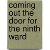 Coming Out The Door For The Ninth Ward door Nine Times Social and Pleasure Club