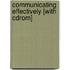 Communicating Effectively [with Cdrom]