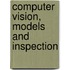 Computer Vision, Models and Inspection