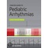 Concise Guide To Pediatric Arrhythmias