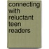 Connecting With Reluctant Teen Readers