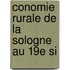 Conomie Rurale De La Sologne Au 19e Si
