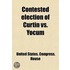 Contested Election Of Curtin Vs. Yocum