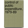 Control Of Public Expenditure, 1979-89 by Anthony John Harrison