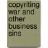 Copyriting War And Other Business Sins