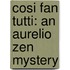 Cosi Fan Tutti: An Aurelio Zen Mystery