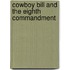 Cowboy Bill And The Eighth Commandment