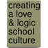 Creating A Love & Logic School Culture