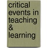 Critical Events In Teaching & Learning by Peter Woods