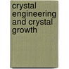 Crystal Engineering And Crystal Growth door Jagadese J. Vittal