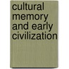 Cultural Memory And Early Civilization by Jan Assmann
