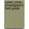 Cyber Crime Investigator's Field Guide door Bruce Middleton