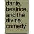 Dante, Beatrice, And The Divine Comedy