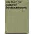 Das Buch der goldenen Investmentregeln