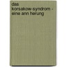 Das Korsakow-Syndrom - Eine Ann Herung door Uwe K. Ker