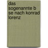 Das Sogenannte B Se Nach Konrad Lorenz door Katrin Bekermann