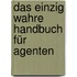 Das einzig wahre Handbuch für Agenten