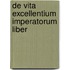 De Vita Excellentium Imperatorum Liber