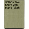 Delibes: Five Hours With Mario (cloth) door Miguel Delibes