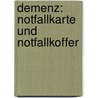 Demenz: Notfallkarte und Notfallkoffer door Heike Bohnes