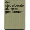 Der Steuerberater Als Verm Gensberater door Thomas Schmidt