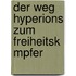Der Weg Hyperions Zum Freiheitsk Mpfer