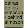Detras De Los Simpson / Behind Simpson by Juan Pablo Marin Correa