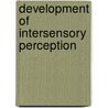 Development Of Intersensory Perception door Lewkowicz