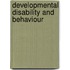 Developmental Disability and Behaviour
