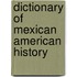 Dictionary Of Mexican American History