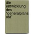 Die Entwicklung Des "Generalplans Ost"