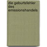 Die Geburtsfehler Des Emissionshandels by Stefan Reis