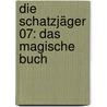 Die Schatzjäger 07: Das Magische Buch door Fabian Lenk
